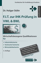 F.I.T. zur IHK-Prüfung in VWL & BWL