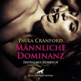 Männliche Dominanz Erotik Audio Story Erotisches Hörbuch, 1 Audio-CD