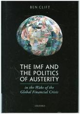 The IMF and the Politics of Austerity in the Wake of the Global Financial Crisis