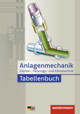 Anlagenmechanik für Sanitär-, Heizungs- und Klimatechnik, Tabellenbuch