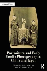  Portraiture and Early Studio Photography in China and Japan