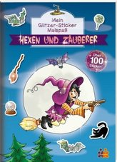 Mein Glitzer-Sticker Malspaß - Hexen und Zauberer