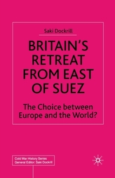  Britain\'s Retreat from East of Suez