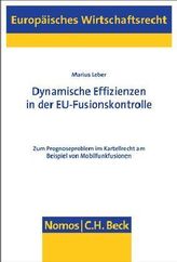 Dynamische Effizienzen in der EU-Fusionskontrolle