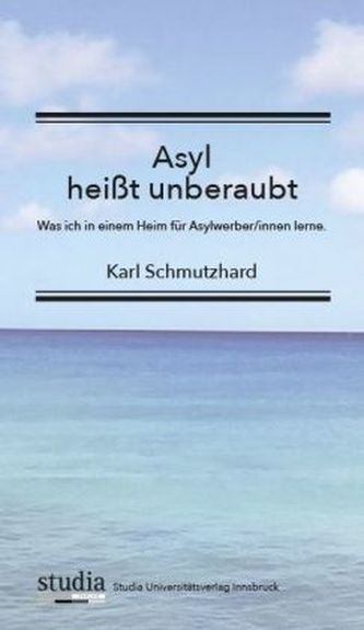 Asyl heißt unberaubt Asyl heißt unberaubt