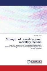 Strength of dowel-restored maxillary incisors