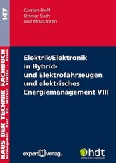 Elektrik/Elektronik in Hybrid- und Elektrofahrzeugen und elektrisches Energiemanagement. Bd.8