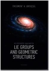 An Alternative Approach to Lie Groups and Geometric Structures