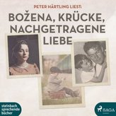Peter Härtling liest: Bozena / Krücke / Nachgetragene Liebe, 2 MP3-CDs