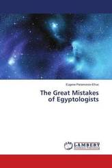 The Great Mistakes of Egyptologists