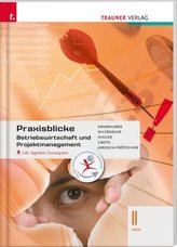 Praxisblicke - Betriebswirtschaft und Projektmanagement II HLW inkl. digitalem Zusatzpaket