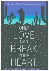 Only Love Can Break Your Heart