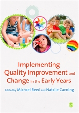 Implementing Quality Improvement & Change in the Early Years