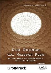 Die Dornen der Weissen Rose - Großdruck