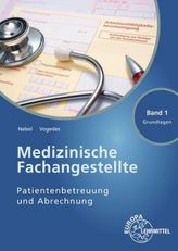Medizinische Fachangestellte Patientenbetreuung und Abrechnung. Bd.1