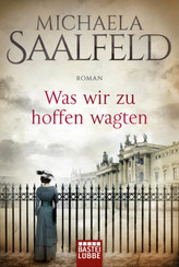 Was wir zu hoffen wagten