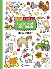 Mein buntes Such- und Malbuch: Bauernhof