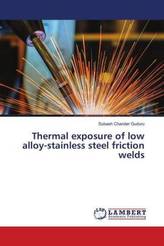 Thermal exposure of low alloy-stainless steel friction welds