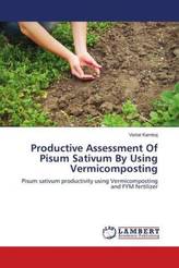 Productive Assessment Of Pisum Sativum By Using Vermicomposting