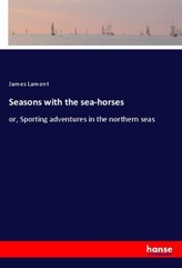 Seasons with the sea-horses