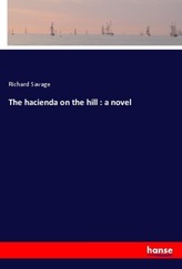 The hacienda on the hill : a novel