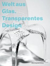 Welt aus Glas. Transparentes Design