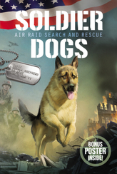 Soldier Dogs, Air Raid Search and Rescue