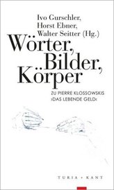 Wörter, Bilder, Körper