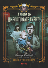 A Series of Unfortunate Events, The Hostile Hospital Netflix Tie-in