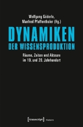 Dynamiken der Wissensproduktion