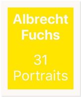 Albrecht Fuchs. 31 Portraits