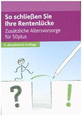 So schließen Sie Ihre Rentenlücke