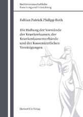 Die Haftung der Vorstände der Krankenkassen, der Krankenkassenverbände und der Kassenärztlichen Vereinigungen