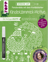 Vorlagenmappe Fensterdeko mit dem Kreidemarker - Kinderzimmer-Motive von Bine Brändle. Inkl. Original Kreidemarker von Kreul und