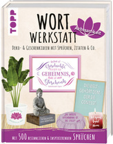 Wortwerkstatt Achtsamkeit, Deko- & Geschenkideen mit Sprüchen, Zitaten & Co.