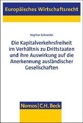 Die Kapitalverkehrsfreiheit im Verhältnis zu Drittstaaten und ihre Auswirkung auf die Anerkennung ausländischer Gesellschaften