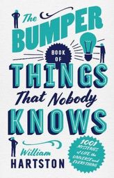 The Bumper Book of Things Nobody Knows
