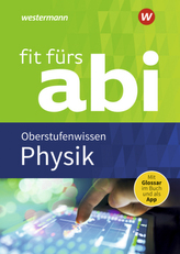 Fit fürs Abi 2018 - Physik Oberstufenwissen