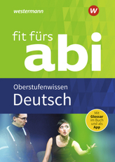 Fit fürs Abi 2018 - Deutsch Oberstufenwissen