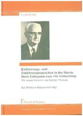 Kalkierungs- und Entlehnungssprachen in der Slavia: Boris Unbegaun zum 120. Geburtstag