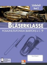 6. Klasse, Schülerheft - Posaune / Eufonium (Bariton). Bd.2