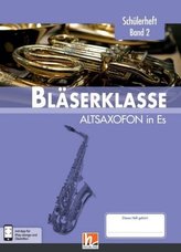 6. Klasse, Schülerheft - Altsaxofon. Bd.2