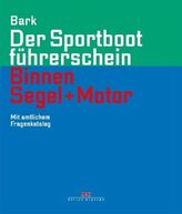 Der Sportbootführerschein Binnen Segel und Motor