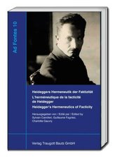 Heideggers Hermeneutik der Faktizität
