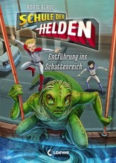 Schule der Helden - Entführung ins Schattenreich