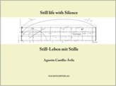 Still-Leben mit Stille