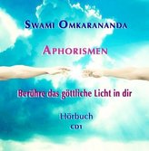 Aphorismen - Berühre das göttliche Licht in dir, 2 Audio-CDs