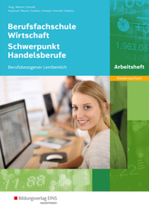 Berufsfachschule Wirtschaft - Schwerpunkt Handelsberufe, Ausgabe Niedersachsen - Arbeitsheft