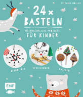24 x Basteln - Weihnachtliche Projekte für Kinder