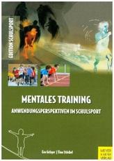 Mentales Training - Anwendungsperspektiven im Schulsport